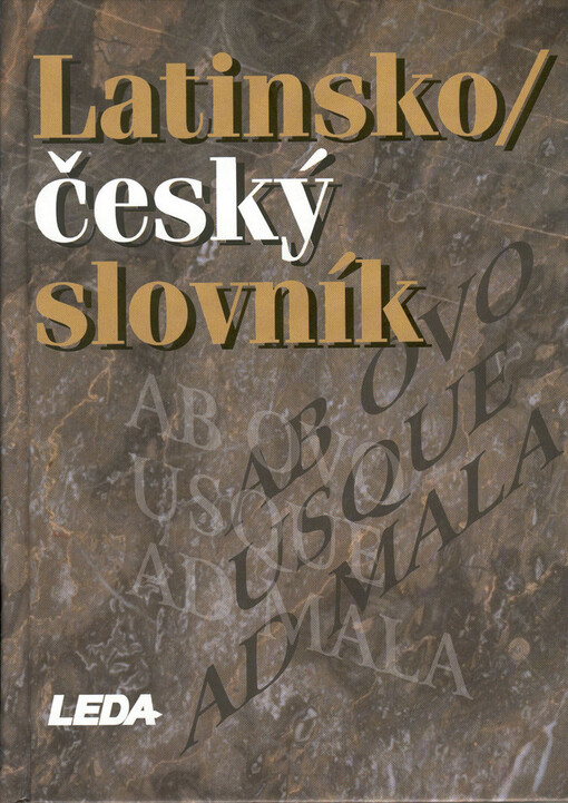 Latinsko-český slovník, V nakl. Leda vyd. 1.