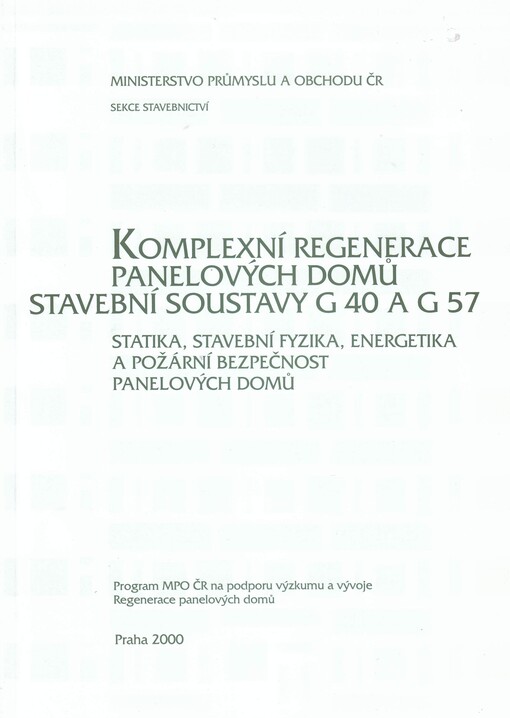 Komplexní regenerace panelových domů stavební soustavy G 40 a G 57 : statika, stavební fyzika, energetika a požární bezpečnost panelových domů