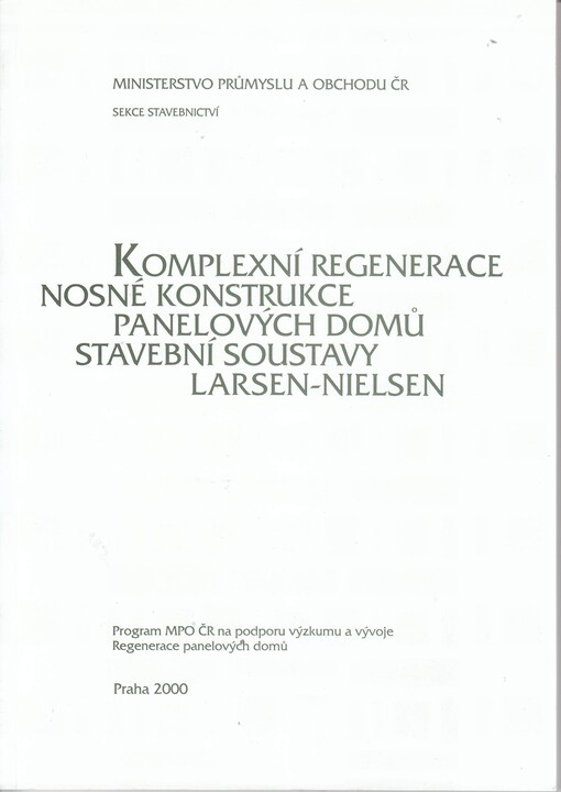 Komplexní regenerace nosné konstrukce panelových domů stavební soustavy Larsen-Nielsen