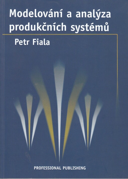 Modelování a analýza produkčních systémů.