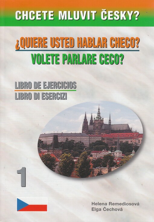 Chcete mluvit česky? = Quiere usted hablar checo? : libro de ejercicios = Volete parlare ceco? : libro di esercizi /
