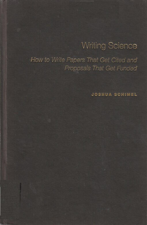 Writing science :how to write papers that get cited and proposals that get funded