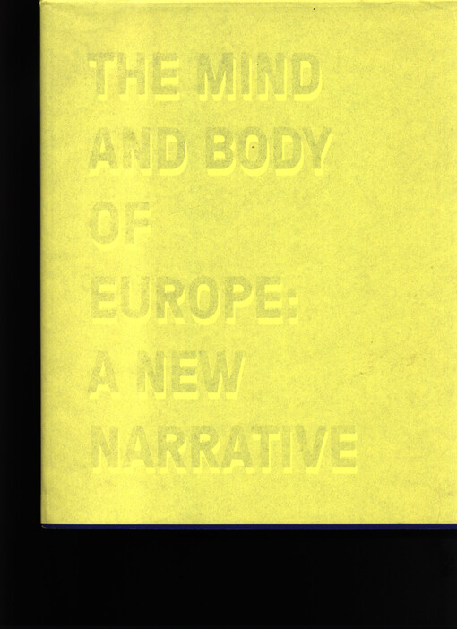 The mind and body of Europe :a new narrative