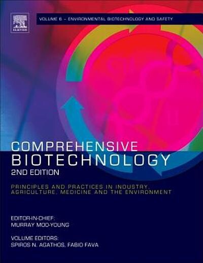 Comprehensive biotechnology.Volume 6,Environmental biotechnology and safety