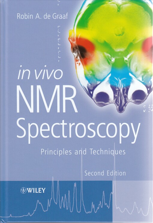 In vivo NMR spectroscopy : principles and techniques