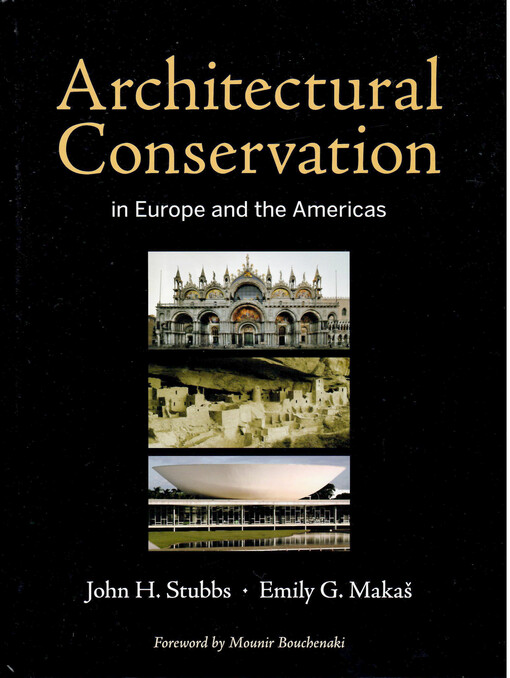 Architectural conservation in Europe and the Americas :national experiences and practice