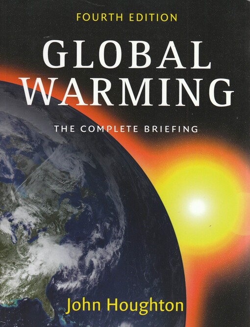 Global Warming: The Complete Briefing