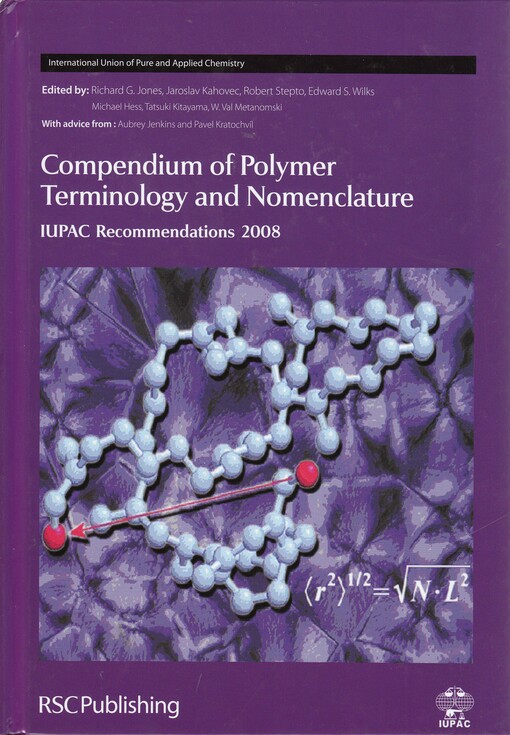Compendium of Polymer Terminology and Nomenclature: IUPAC Recommendations 2008 (International Union of Pure and Applied Chemistry.)