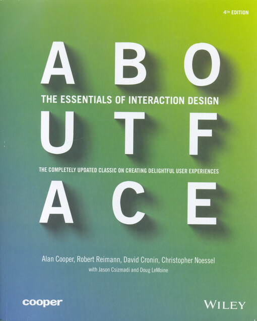 About face : the essentials of interaction design