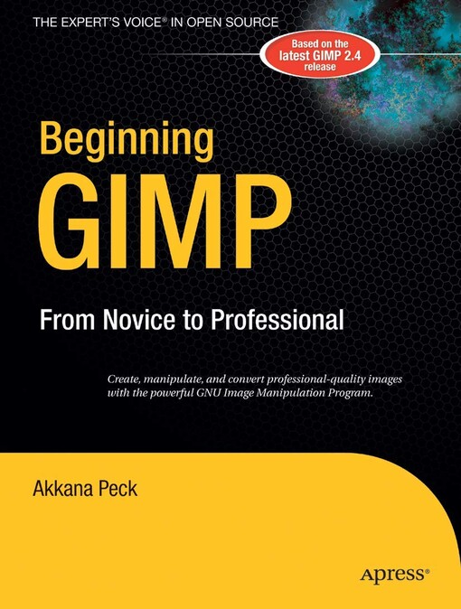Beginning GIMP : from novice to professional
