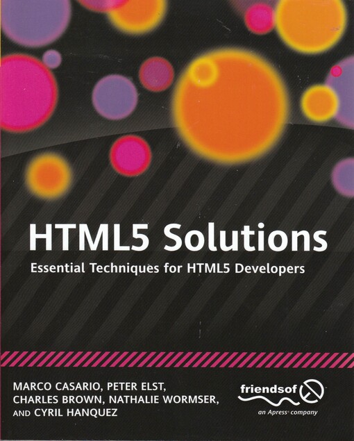 HTML5 solutions :essential techniques for HTML5 developers
