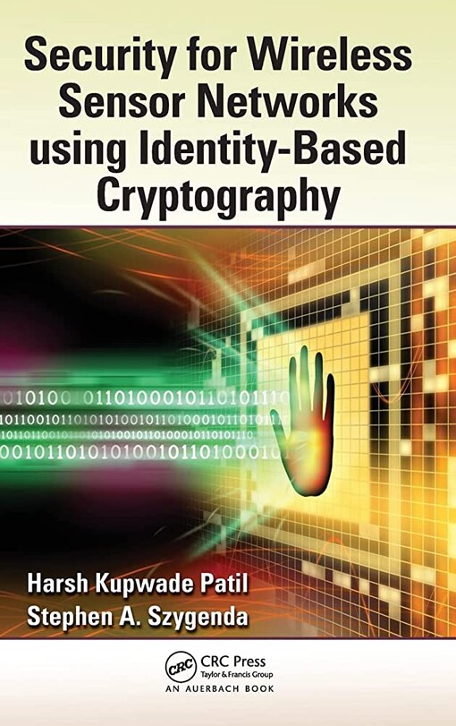 Security for wireless sensor networks using identity-based cryptography