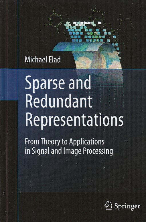 Sparse and redundant representations : from theory to applications in signal and image processing