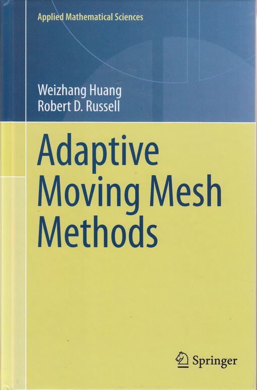 Adaptive Moving Mesh Methods (Applied Mathematical Sciences)