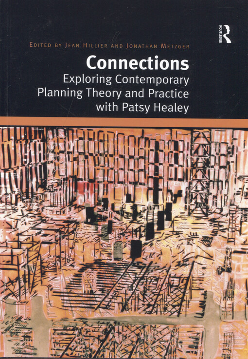 Connections : exploring contemporary planning theory and practice with Patsy Healey