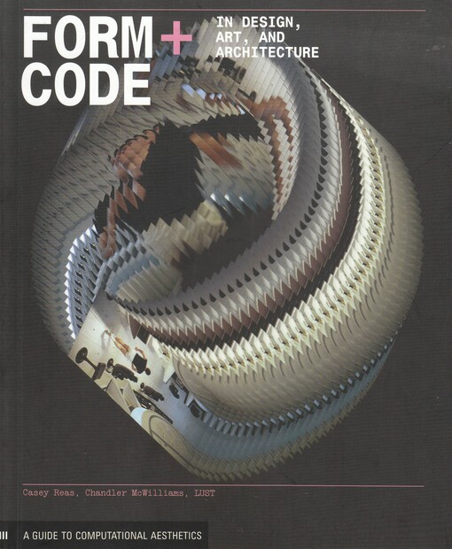 Form + code in design, art, and architecture