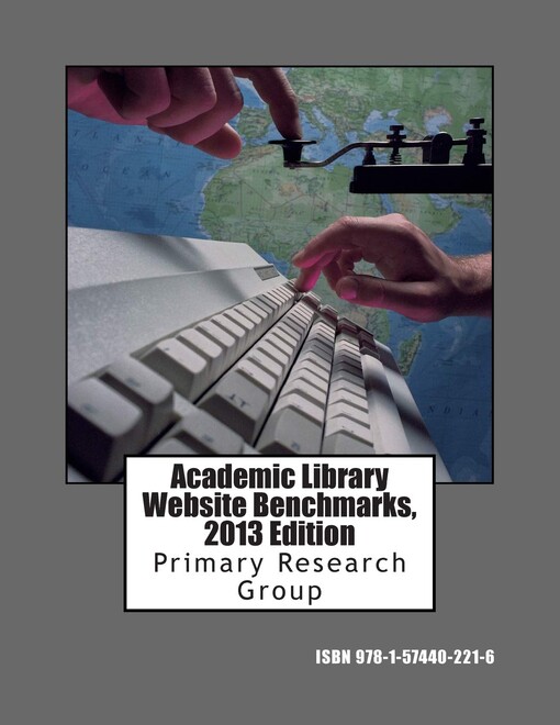 Academic library website benchmarks, 2013 edition