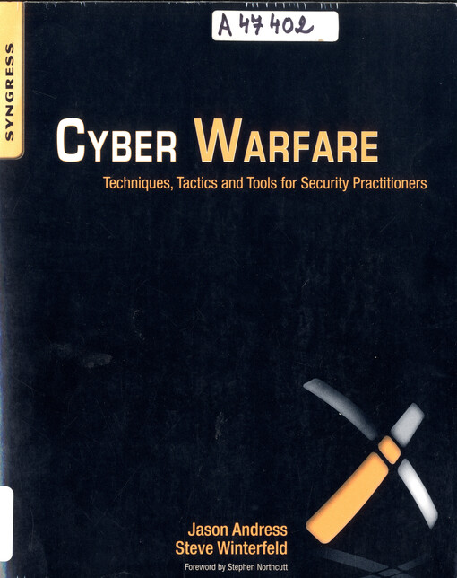 Cyber warfare : techniques, tactics and tools for security practitioners