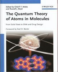 The quantum theory of atoms in molecules : from solid state to DNA and drug design