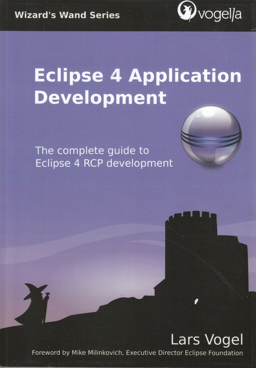 Eclipse 4 application development :eclipse RCP based on Eclipse 4.2 and e4