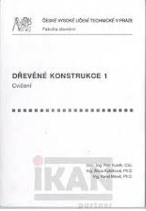 Dřevěné konstrukce 1 : cvičení : cvičení