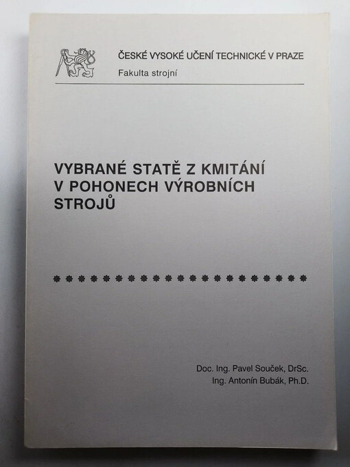 Vybrané statě z kmitání v pohonech výrobních strojů