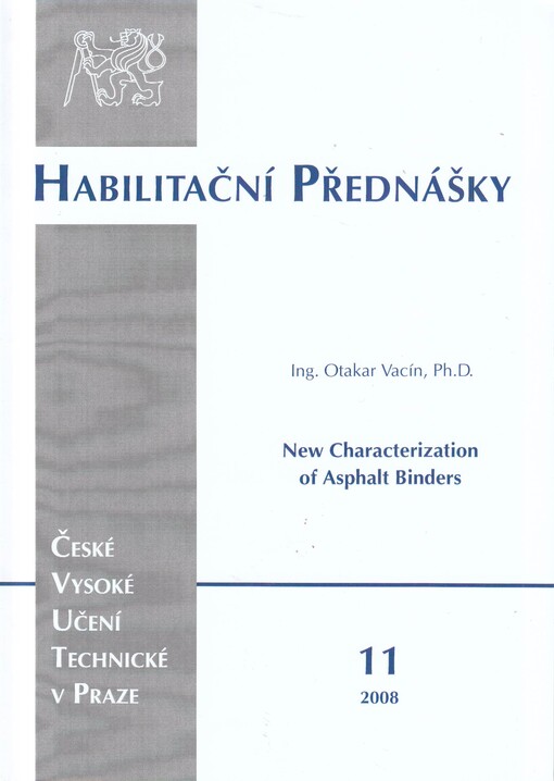 New characterization of asphalt binders = Nová chrakteristika [sic] asfaltových pojiv