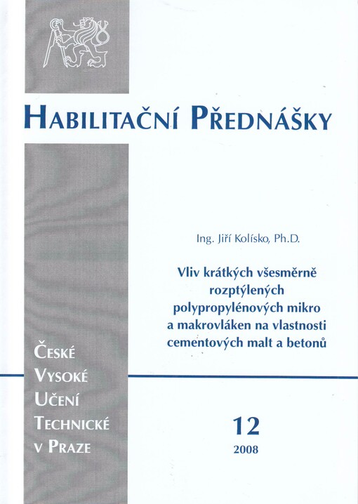 Vliv krátkých všesměrně rozptýlených polypropylénových mikro a makrovláken na vlastnosti cementových malt a betonů = Influence of short randomly distributed polypropylene micro and macro fibres on properties of cement mortars and concrete