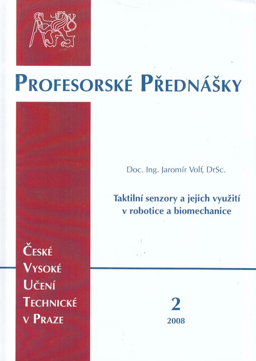 Tactile sensors and their using in robotics and biomechanics =Taktilní senzory a jejich využití v robotice a biomechanice