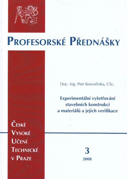 Experimental investigation of building structures and materials and their verification = Experimentální vyšetřování stavebních konstrukcí a materiálů a jejich verifikace