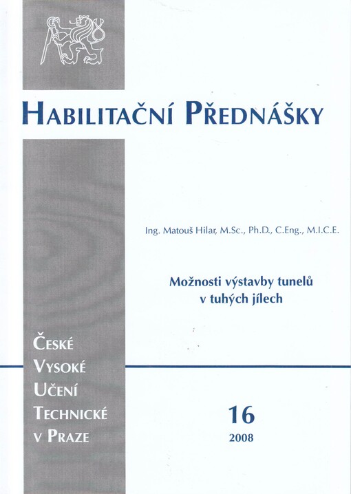 Možnosti výstavby tunelů v tuhých jílech = Options of tunnel construction in stiff clays