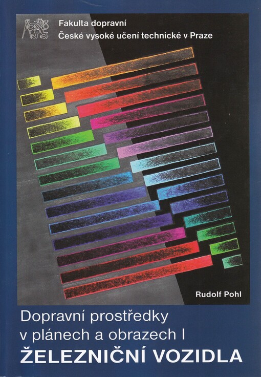Dopravní prostředky v plánech a obrazech I : železniční vozidla