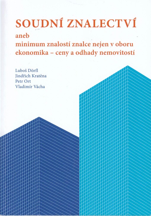 Soudní znalectví, aneb, Minimum znalostí znalce v oboru ekonomika - ceny a odhady nemovitostí