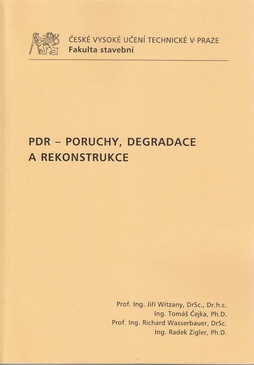 
  PDR - poruchy, degradace a rekonstrukce
  