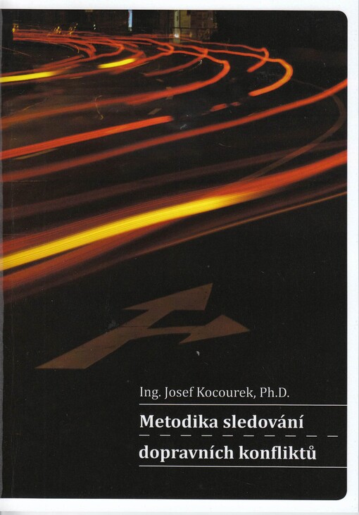 CVUT Praha Metodika sledování dopravních konfliktů - Josef Kocourek