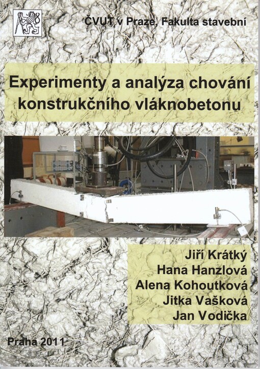 Experimenty a analýza chování konstrukčního vláknobetonu