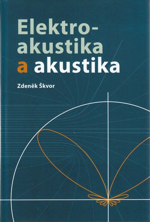 Elektroakustika a akustika : vysokoškolská učebnice