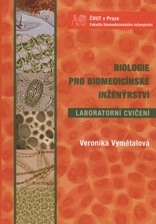 Biologie pro biomedicínské inženýrství :laboratorní cvičení