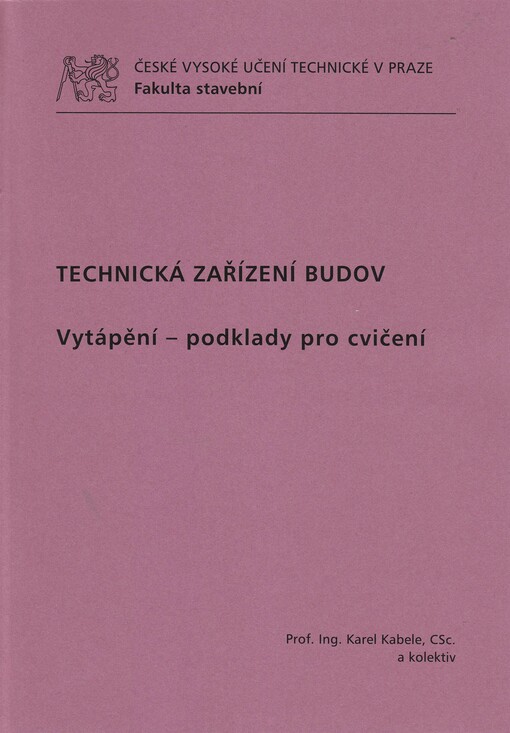 Technická zařízení budov :vytápění - podklady pro cvičení