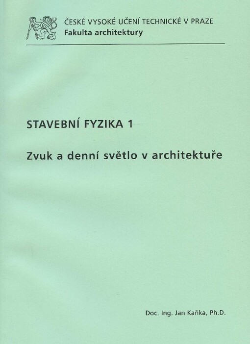 Stavební fyzika.1,Zvuk a denní světlo v architektuře
