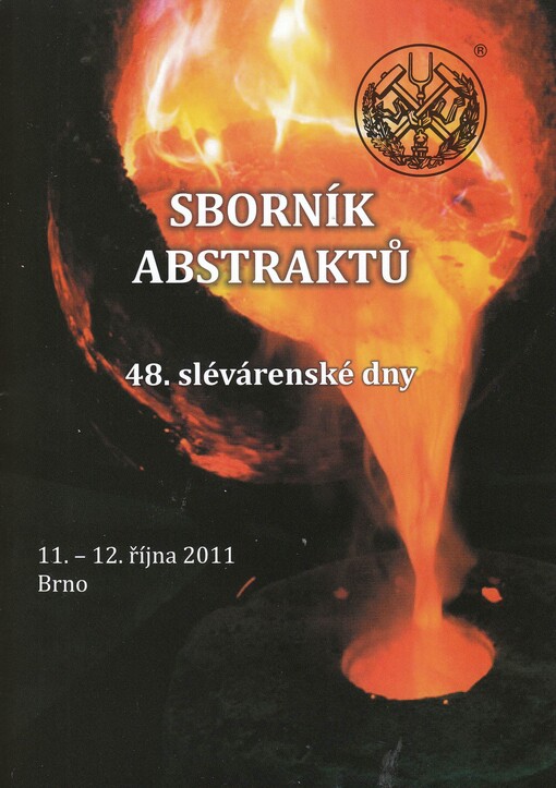 48. slévárenské dny :sborník abstraktů : 11.-12. října 2011 : Brno