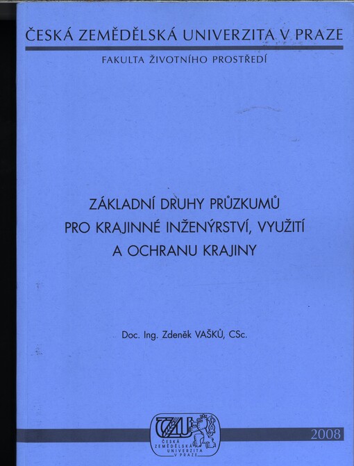 Základní druhy průzkumů pro krajinné inženýrství, využití a ochranu krajiny