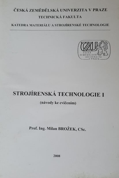 Strojírenská technologie I : (návody ke cvičením)