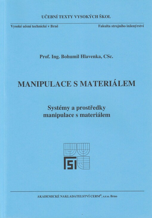 
  Manipulace s materiálem
  : Systémy a prostředky manipulace s materiálem