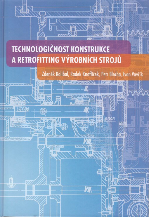 Technologičnost konstrukce a retrofitting výrobních strojů