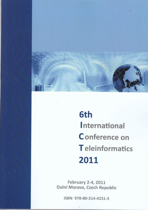 6th International Conference on Teleinformatics 2011 : February 2-4, 2011, Dolní Morava, Czech Republic : [sborník referátů z mezinárodní konference