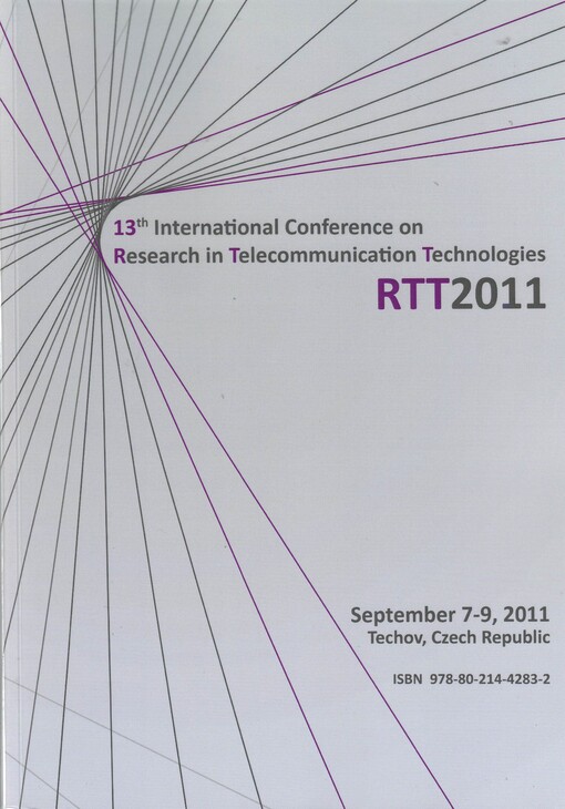 13th International Conference on Research in Telecommunication Technologies 2011September®7-9,®2011, Těchov, Czech Republic : [conference proceedings