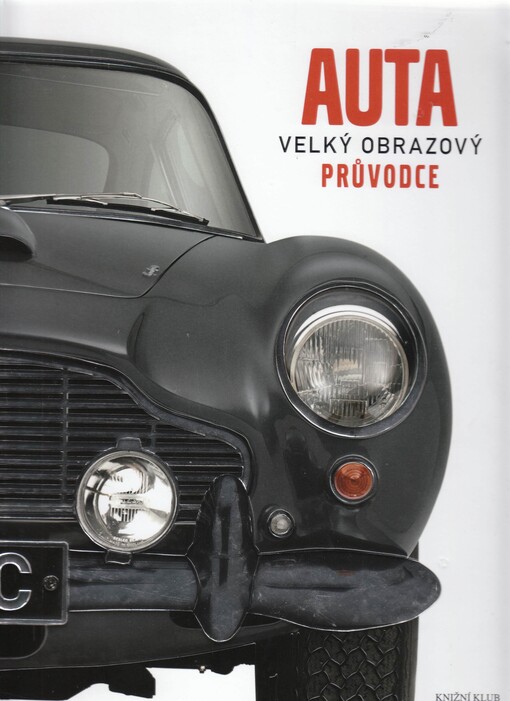 Auta :velký obrazový průvodce, Vyd. 1.