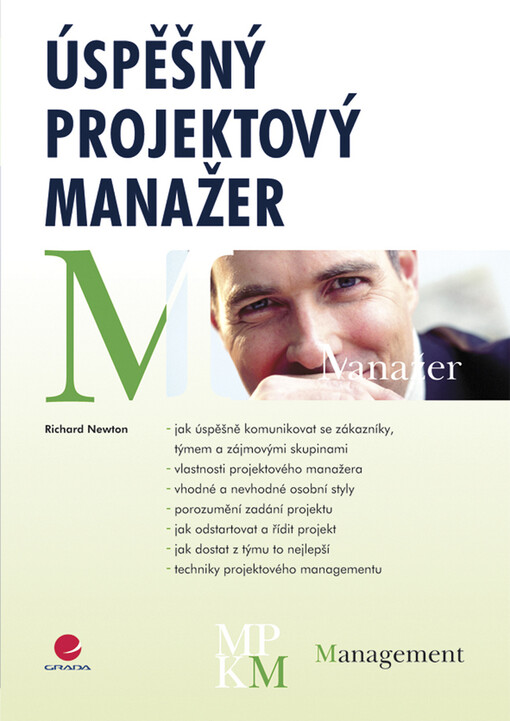 Úspěšný projektový manažer: [jak se stát mistrem projektového managementu]