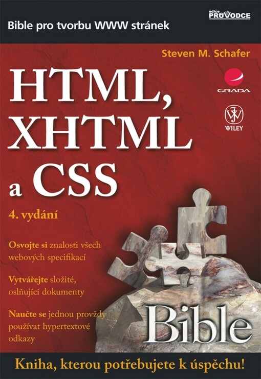 HTML, XHTML a CSS: bible [pro tvorbu WWW stránek] : 4. vydání